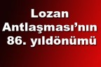 Lozan Antlaşması’nın 86. yıldönümü
