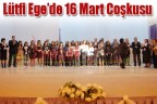 Lütfi Ege Anadolu Öğretmen Lisesi’nde 16 Mart coşkusu