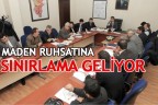 Maden ruhsatına sınırlama geliyor