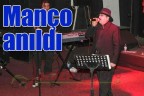 Manço anıldı