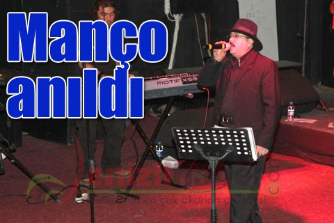 Manço anıldı
