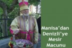 Manisa’dan Denizli’ye Mesir Macunu