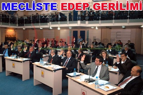 MECLİSTE EDEP GERİLİMİ