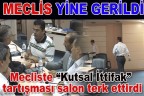 Mecliste “Kutsal İttifak” tartışması salon terk ettirdi