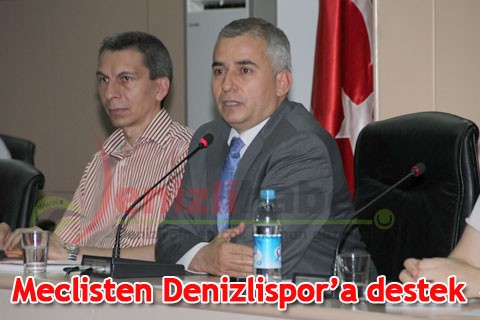 Meclisten Denizlispor’a destek