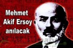 Mehmet Akif Ersoy anılacak