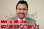 Meme altından estetik kalp ameliyatı