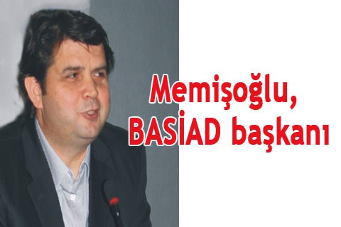 Memişoğlu, BASİAD başkanı