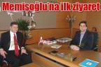 Memişoğlu’na ilk ziyaret