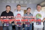 MEMLEKETLERİNİN TOPRAĞINA HAMBURG’DAN SAHİP ÇIKTILAR
