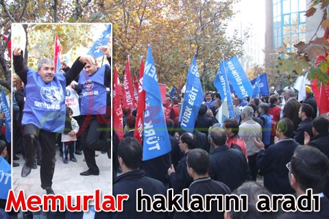 Memurlar haklarını aradı