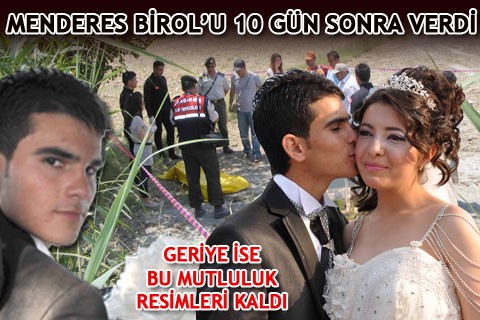 MENDERES BİROL’U 10 GÜN SONRA VERDİ