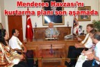 Menderes Havzası’nı kurtarma planı son aşamada