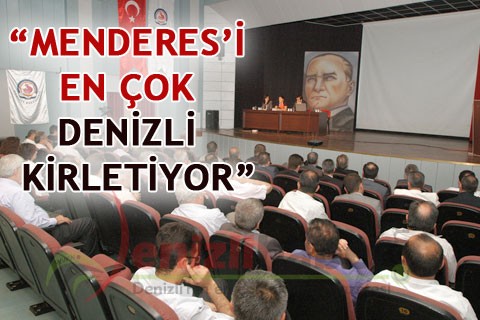 “Menderes’i en çok Denizli kirletiyor”