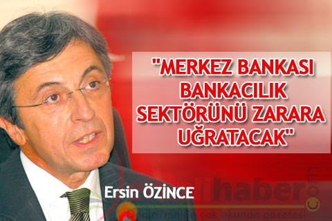 Merkez Bankası, bankacılık sektörünü zarara uğratacak