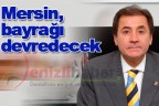 Mersin, bayrağı devredecek