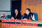Mesleki eğitim yaygınlaştırılacak