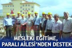 Mesleki eğitime, Paralı Ailesi’nden destek