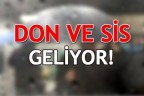 Meteorolojiden don ve sis uyarısı