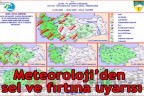 Meteoroloji’den sel ve fırtına uyarısı