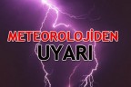METEOROLOJİDEN UYARI