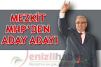 MEZKİT MHP’DEN ADAY ADAYI