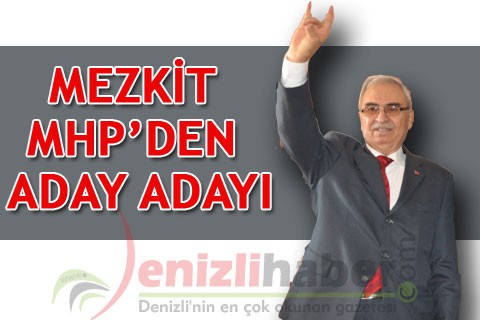 MEZKİT MHP’DEN ADAY ADAYI
