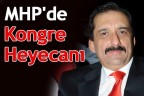 MHP’de kongre heyecanı