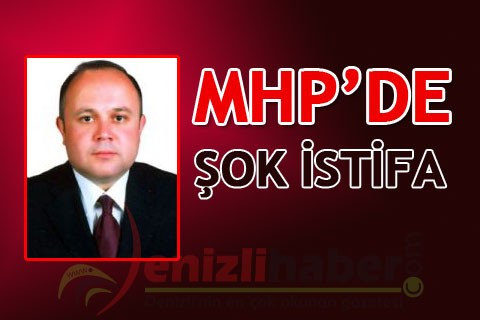MHP’DE ŞOK İSTİFA