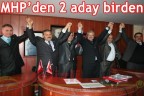 MHP’den 2 aday birden