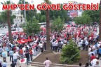 MHP’DEN GÖVDE GÖSTERİSİ