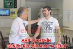 MHP’Lİ KESKİN GENÇLERLE BİR ARAYA GELDİ