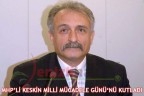 MHP’Lİ KESKİN MİLLİ MÜCADELE GÜNÜ’NÜ KUTLADI