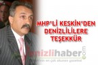 MHP’Lİ KESKİN’DEN DENİZLİLİLERE TEŞEKKÜR