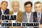 Milletin efendileri isyanda