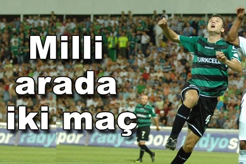 Milli arada iki maç