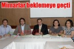 Mimarlar beklemeye geçti