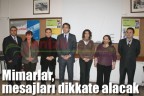 Mimarlar, mesajları dikkate alacak