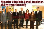 Mimarlar Odası’nda Şenel, tazelenen ekibiyle yeniden aday