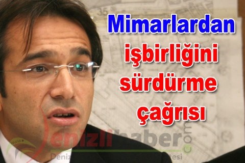 Mimarlardan işbirliğini sürdürme çağrısı