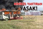 MİNİBÜS YAKTIRAN YASAK!