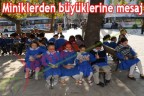 Miniklerden büyüklerine mesaj