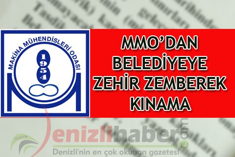 MMO’DAN BELEDİYEYE ZEHİR ZEMBEREK KINAMA