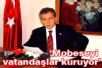 “Mobeseyi vatandaşlar kuruyor”