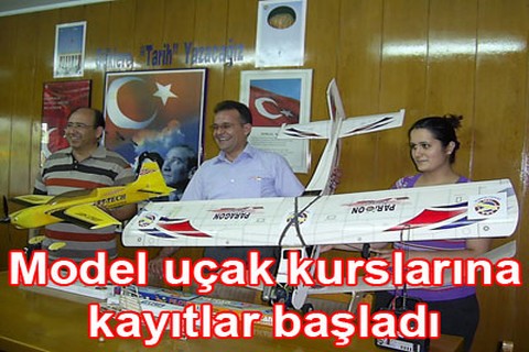 Model uçak kurslarına kayıtlar başladı