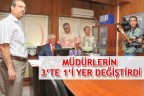 Müdürlerin 3’te 1’i yer değiştirdi