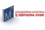 MUHASEBECİLER ODASI’NDAN İŞ DÜNYASINA UYARI