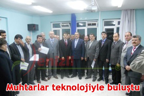 MUHTARLAR TEKNOLOJİYLE BULUŞTU