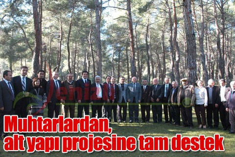Muhtarlardan, alt yapı projesine tam destek