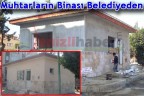Muhtarların Binası Belediyeden